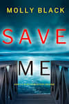 Book cover for Save Me by Molly Black