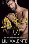 Book cover for All Fired Up by Lili Valente