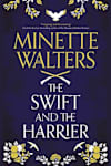 Book cover for The Swift and the Harrier by Minette Walters