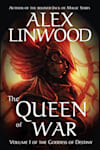 Book cover for The Queen of War by Alex Linwood