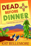 Book cover for Dead Before Dinner by Kat Bellemore