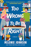 Book cover for Too Wrong to Be Right by Melonie Johnson