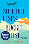 Book cover for Someone Else's Bucket List: Sneak Peek: A Moving and Unforgettable Novel of Love and Loss by Amy T. Matthews