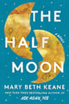 Book cover for The Half Moon by Mary Beth Keane