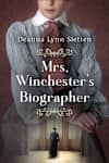Book cover for Mrs. Winchester's Biographer by Deanna Lynn Sletten