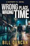 Book cover for Wrong Place, Wrong Time by Bill Duncan