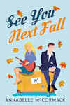 Book cover for See You Next Fall by Annabelle McCormack