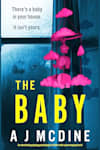Book cover for The Baby by A J McDine