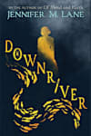 Book cover for Downriver by Jennifer M Lane