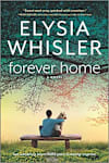 Book cover for Forever Home by Elysia Whisler