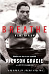 Book cover for Breathe by Rickson Gracie