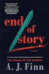 Book cover for End of Story by A. J. Finn