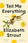 Book cover for Tell Me Everything by Elizabeth Strout