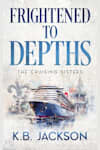 Book cover for Frightened to Depths by K.B. Jackson