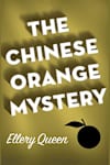 Book cover for The Chinese Orange Mystery by Ellery Queen