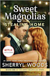 Book cover for Sweet Magnolias: Stealing Home by Sherryl Woods