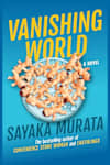 Book cover for Vanishing World by Sayaka Murata