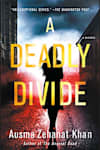 Book cover for A Deadly Divide by Ausma Zehanat Khan