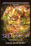 Book cover for The Spellshop by Sarah Beth Durst