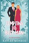 Book cover for Tempting the Best Man by Kaylee Monroe