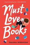Book cover for Must Love Books by Shauna Robinson