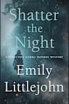 Book cover for Shatter the Night by Emily Littlejohn