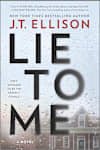 Book cover for Lie to Me by J.T. Ellison