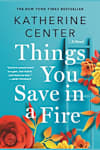 Book cover for Things You Save in a Fire by Katherine Center