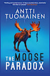 Book cover for The Moose Paradox by Antti Tuomainen