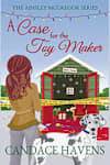 Book cover for A Case for the Toy Maker by Candace Havens