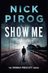 Book cover for Show Me by Nick Pirog