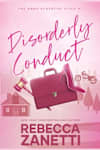 Book cover for Disorderly Conduct by Rebecca Zanetti