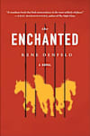 Book cover for The Enchanted by Rene Denfeld