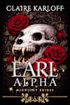 Book cover for Earl Alpha: Gothic Regency Werewolf Romance (Midnight Brides) by Claire  Karloff