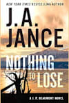 Book cover for Nothing to Lose by J.A. Jance
