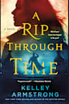 Book cover for A Rip Through Time by Kelley Armstrong