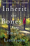 Book cover for Inherit the Bones by Emily Littlejohn
