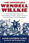 Book cover for The Improbable Wendell Willkie by David Levering Lewis