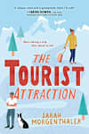 Book cover for The Tourist Attraction by Sarah Morgenthaler