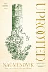 Book cover for Uprooted by Naomi Novik