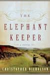 Book cover for The Elephant Keeper by Christopher Nicholson