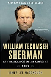 William Tecumseh Sherman: In the Service of My Country