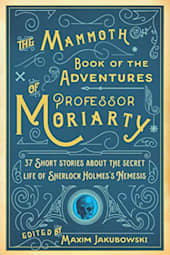 The Mammoth Book of the Adventures of Professor Moriarty