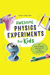 Awesome Physics Experiments for Kids