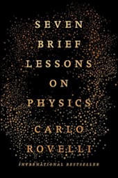 Seven Brief Lessons on Physics