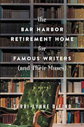 The Bar Harbor Retirement Home for Famous Writers (and Their Muses)