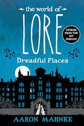 The World of Lore: Dreadful Places