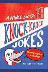 A Whole Lotta Knock-Knock Jokes