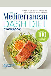 The Mediterranean DASH Diet Cookbook