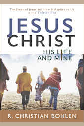 Jesus Christ: His Life and Mine